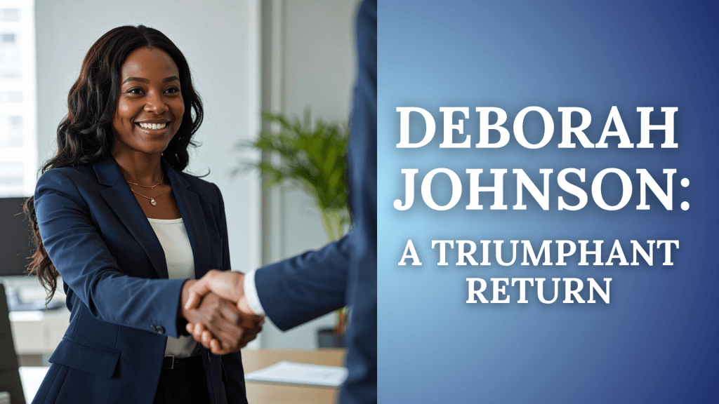 Deborah Johnson: A Triumphant&nbsp;Return