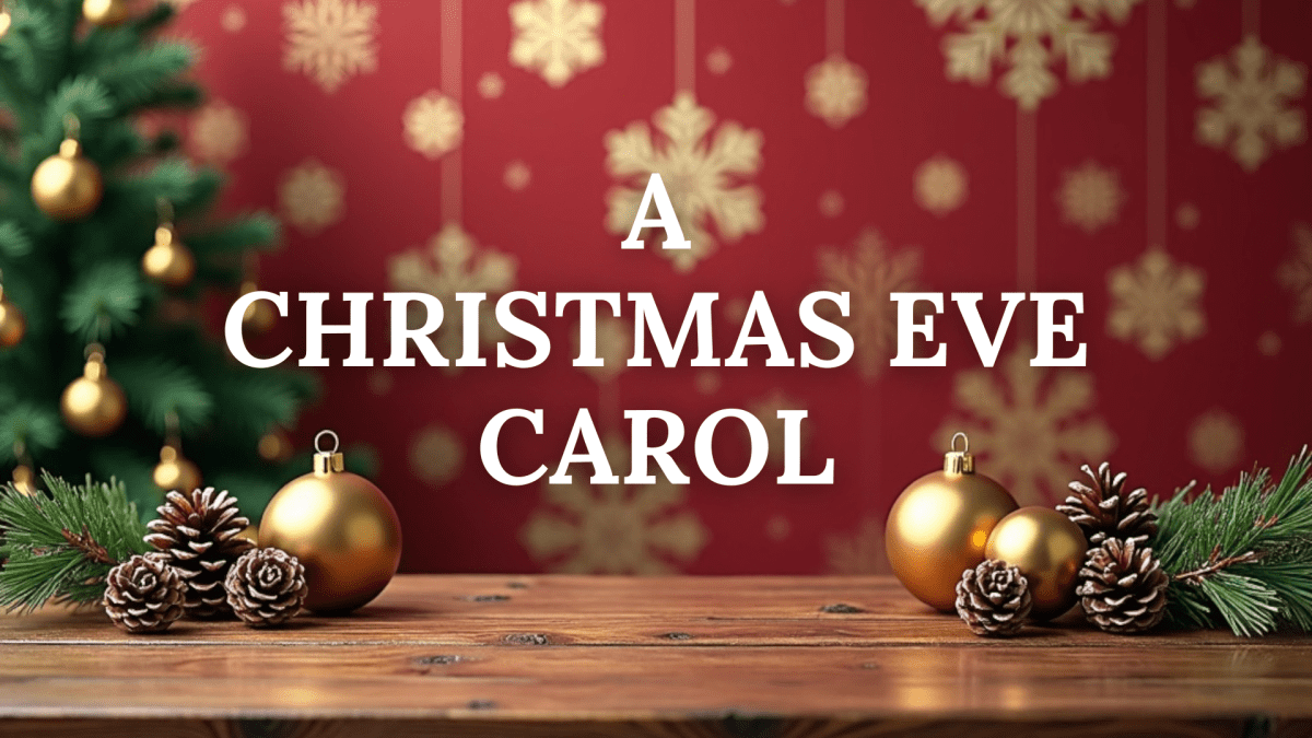 A Christmas Eve&nbsp;Carol