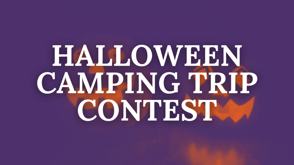 Halloween Camping Trip&nbsp;Contest