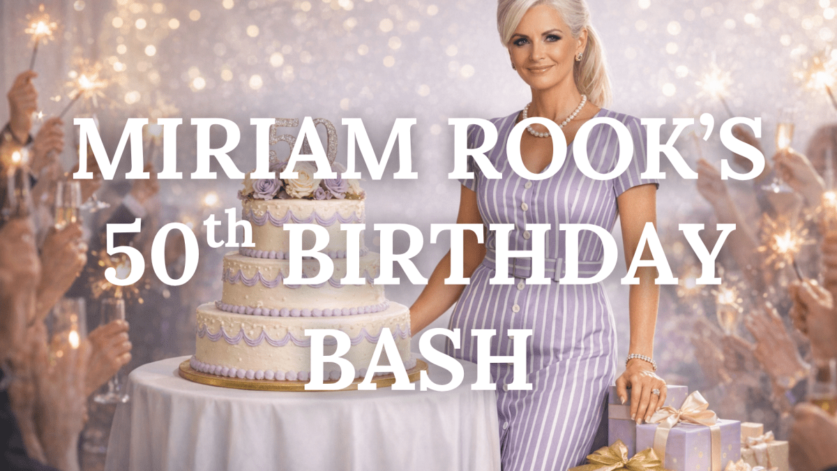 Miriam Rook’s 50th Birthday&nbsp;Bash