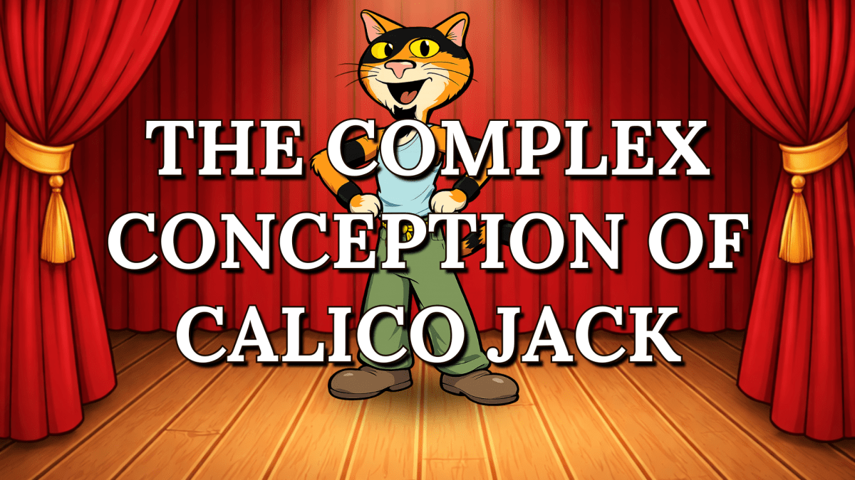 The Complex Conception of Calico&nbsp;Jack